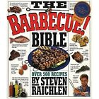 First Edition The Barbecue! Bible Over 500 Recipes  Paperback By Raichlen Steven