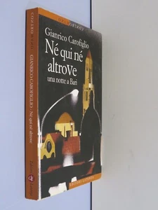NE QUI NE ALTROVE Una notte a Bari Gianrico Carofiglio Editori Laterza 2008 di - Imagen 1 de 1