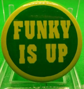 Botón Pin Vintage Funky Is Up Novedad 1.5" - Imagen 1 de 2