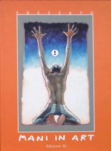 FREZZATO ARTBOOK MANI IN ART - Picture 1 of 2