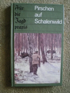 Pirschen auf Schalenwild - DDR Jagdpraxis Waffen Revier Schwarzwild Rehwild - Bild 1 von 5