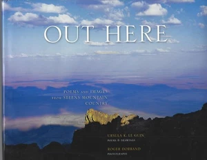 Out Here : Poems & Images Steens Mountain Country by Úrsula Le Guin Dorband SGND - Imagen 1 de 2