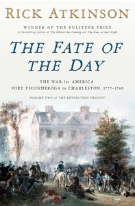 Fate of the Day : The War for America, Fort Ticonderoga to Charleston, 1777-1780 - Imagen 1 de 1