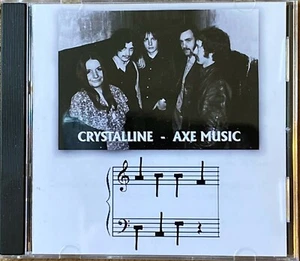 CRYSTALLINE - AXE MUSIC New Remastered CD-R of their Classic 1970 Album.