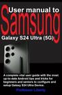 Liberty User manual to Samsung Galaxy S24 Ultra (5G) (Paperback)