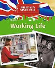 Working Life (Britain Since 1948) by Champion, Neil 0750253754 FREE Shipping
