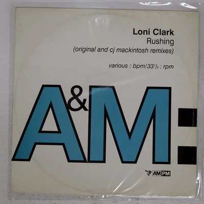 LONI CLARK RUSHING (ORIGINAL AND CJ MACKINTOSH MIXES) AM/PM 5802871 UK VINYL 12 - Image 1 of 2