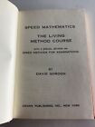 David Gordon SPEED MATHEMATICS The Living Method Course Hardcover 1964