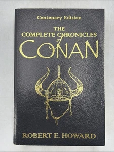 The Complete Chronicle of Conan Robert E Howard Centenary Edition Paperback 2006 - Imagen 1 de 19