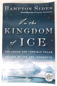 In the Kingdom of Ice Hampton Sides Large Print Edition - Picture 1 of 10