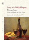 Maurice Healy Stay Me With Flagons (Taschenbuch) Classic Editions