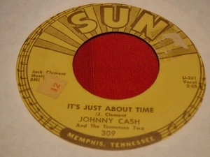 Johnny Cash Sun 309 1958 7" 45 RPM It's Just About Time Thought You'd Like Know - Imagen 1 de 5