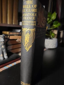 "The  Well Of St. Clare" by Anatole France, Illustrated by Frank C. Pape - DJ! - Bild 1 von 5