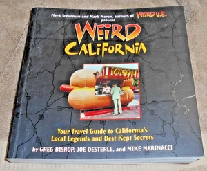 Weird California : Your Travel Guide to California's Local Legends and Best... - Picture 1 of 1