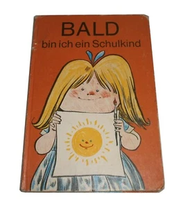 Bald bin ich ein Schulkind DDR Lehrbuch Fibel Vorschule 1974 - Bild 1 von 8