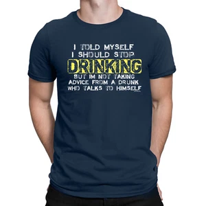 I Told Myself I Should Stop Drinking Mens T-Shirt Alcohol Funny Humour Gift Top - Picture 1 of 3
