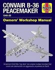 B-36 PeaceMaker 49-59 - Revue technique CONVAIR Haynes Anglais Etat - NEUVE POR