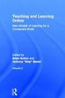 Teaching And Learning Online: New Models Of Learning For A Connected World,...