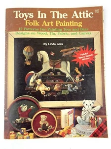 Toys In the Attic Folk Art Painting Linda Lock Tole 12 Patterns Wood Tin Fabric - Picture 1 of 11