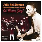 Jelly Roll Morton - Oh / Mister Jelly! [CD]