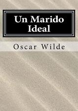 Un Marido Ideal by Oscar Wilde (Spanish) Paperback Book