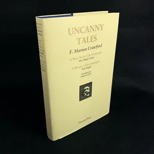 Uncanny Tales ~ F Marion Crawford ~ Tartarus Press (1st Edition Thus HC DJ 2008) - Picture 1 of 13