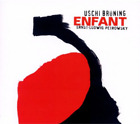 Album Uschi Brüning Enfant (CD) (IMPORT W WIELKIEJ BRYTANII)