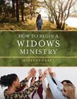 How to Begin a Widows Ministry by Marlene Craft (English) Paperback Book