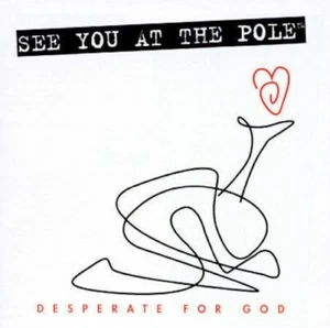 Various - See You At the Pole: Desperate for God - used CD - Picture 1 of 1