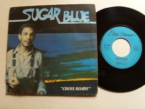SUGAR BLUE "Croos Roads"  Pontiac /  Shed no tears 7" 45T BLUE SOUND BS 3501 - Imagen 1 de 2