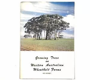 Growing Trees On Western Australian Wheatbelt Farms Ken Newbey 1982 - Picture 1 of 4
