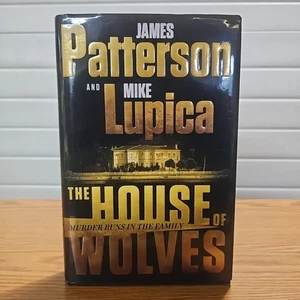 The House of Wolves James Patterson Mike Lupica 2023 HC 1st Edition Murder Saga - Picture 1 of 3