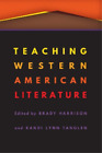 Randi Lynn Tanglen Teaching Western American Literature (Paperback)