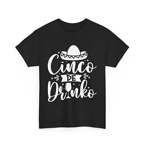 Cinco De Mayo | Drinking Lover | Mexico | Cinco De Drinko - Picture 1 of 15