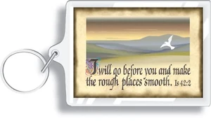 Acrylic Key Ring - I WILL GO BEFORE YOU..Isiah 42:2 - Ideal school item- KRG316 - Picture 1 of 1