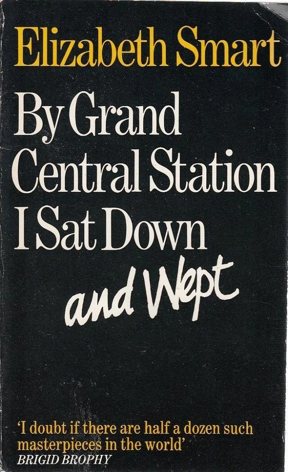By Grand Central Station I SAT down and Wept - paperback Elizabeth Smart - Image 1 of 1