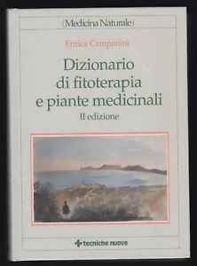 Libro Dizionario di Fitoterapia e Piante Medicinali 2° Edizione Campanini SC47 - Foto 1 di 1