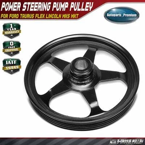 Power Steering Pump Pulley for Ford Taurus Flex Lincoln MKS MKT Mercury Sable - Picture 1 of 9
