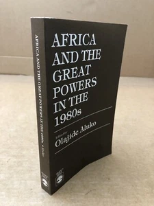 Africa and the Great Powers in the 1980's by Olajide Aluko (Paperback, 1987) - Picture 1 of 1