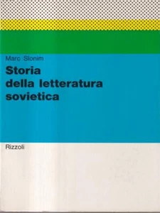 STORIA DELLA LETTERATURA SOVIETICA. PRIMA EDIZIONE SLONIM MARC RIZZOLI 1969 - Foto 1 di 1