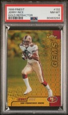 1999 Topps Finest Gold Refractor #/100 Jerry Rice #132 PSA 8 Gems