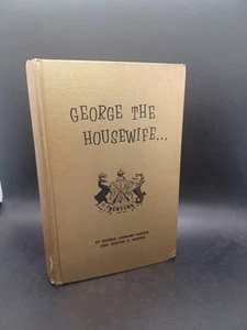 George & Berthe Herter GEORGE THE HOUSEWIFE 1968 3rd Revised Edition Illust'd - Picture 1 of 16