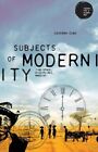 Subjects Of Modernity Ec Dube Saurabh English Paperback / Softback Manchester Un