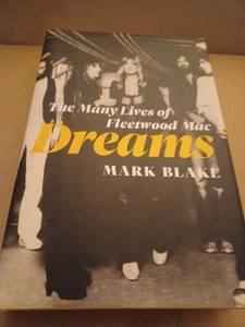 Dreams : The Many Lives of Fleetwood Mac by Mark Blake (2024, Hardcover) - Picture 1 of 1