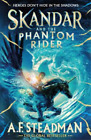 A.F. Steadman Skandar And The Phantom Rider (Gebundene Ausgabe) Skandar