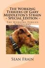 Sean Frain The Working Terriers Of Gary Middleton's Strain - Special Edi (Poche)