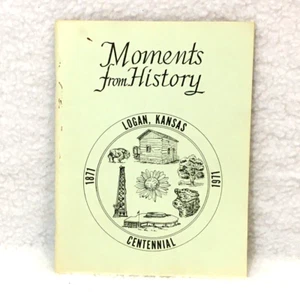 Momente aus der Geschichte Logan, Kansas 1871 - 1971 Hundertjähriges historisches Heft - Bild 1 von 13