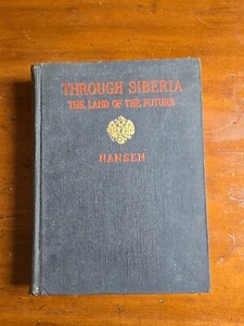 Through Siberia, the Land of the Future by Fridtjof Nansen 1914 - Picture 1 of 18