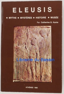 Eleusis Mythe Mystères Histoire Musée Catherine G. Kanta 1979 - Imagen 1 de 7