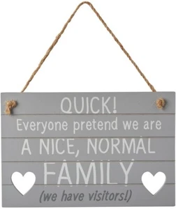 QUICK !Everyone Pretend we are A Nice Normal Family Hanging Wooden Sign Decor - Picture 1 of 4